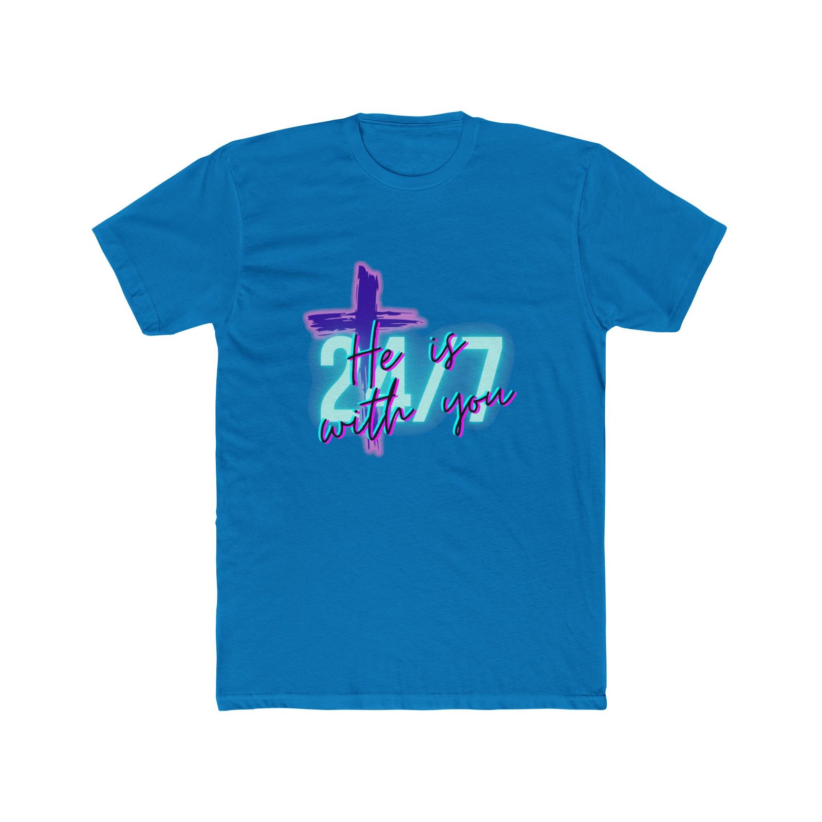 "He Is With You 24/7" — Tee - Image 14