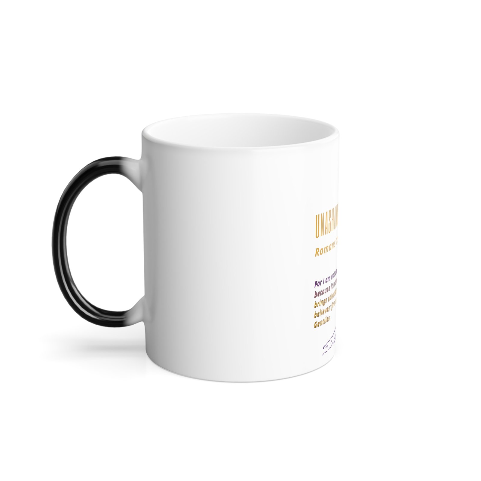 'Unashamed' Romans 1:16 - Morphing Mug - Image 3
