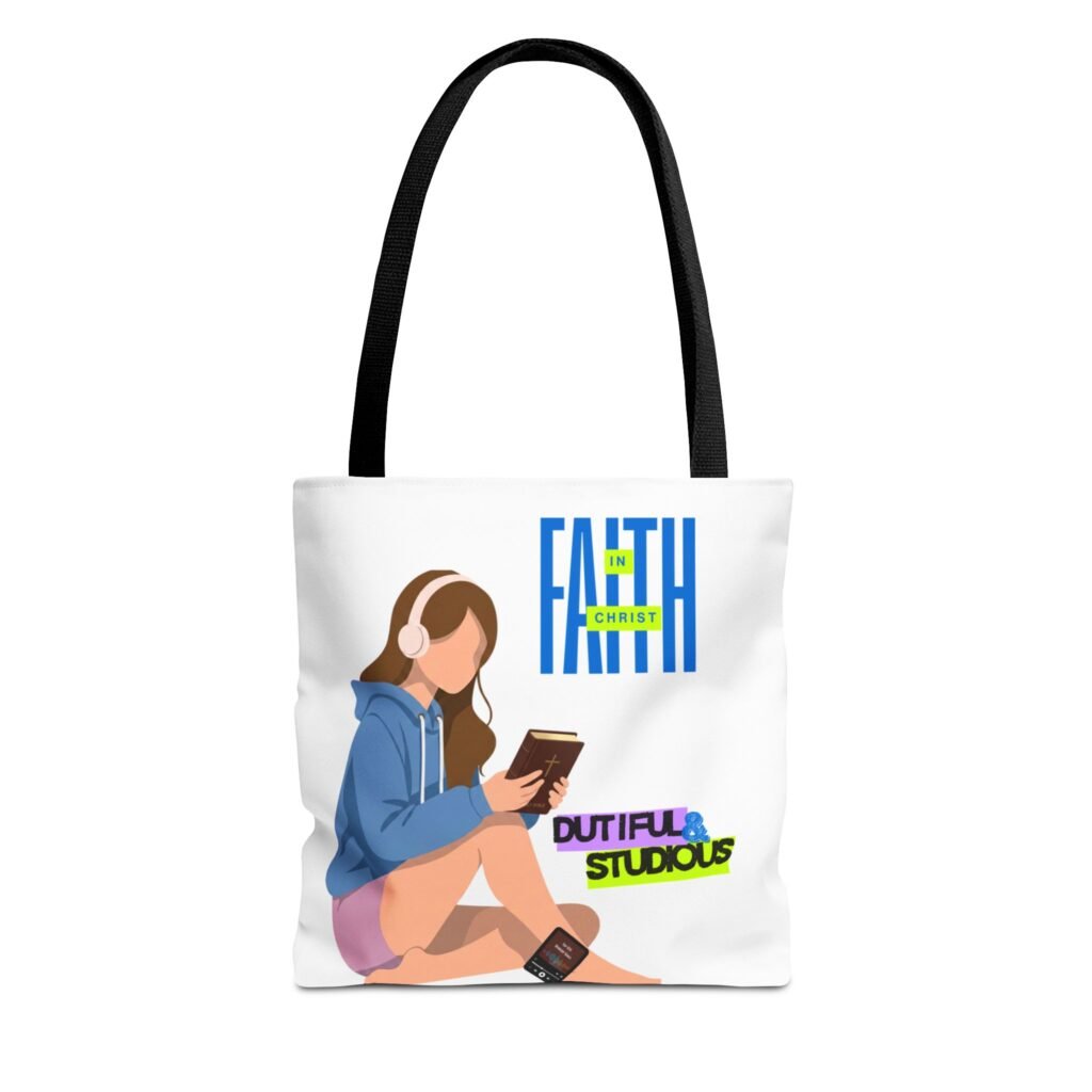'Faith In Christ'- Dutiful & Studious' - Tote Bag