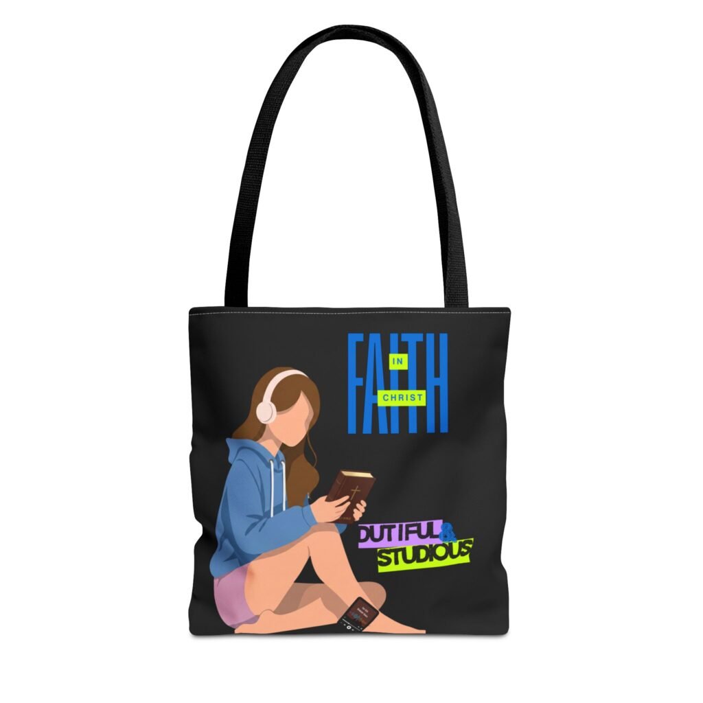 'Faith In Christ'- Dutiful & Studious' Black - Tote Bag