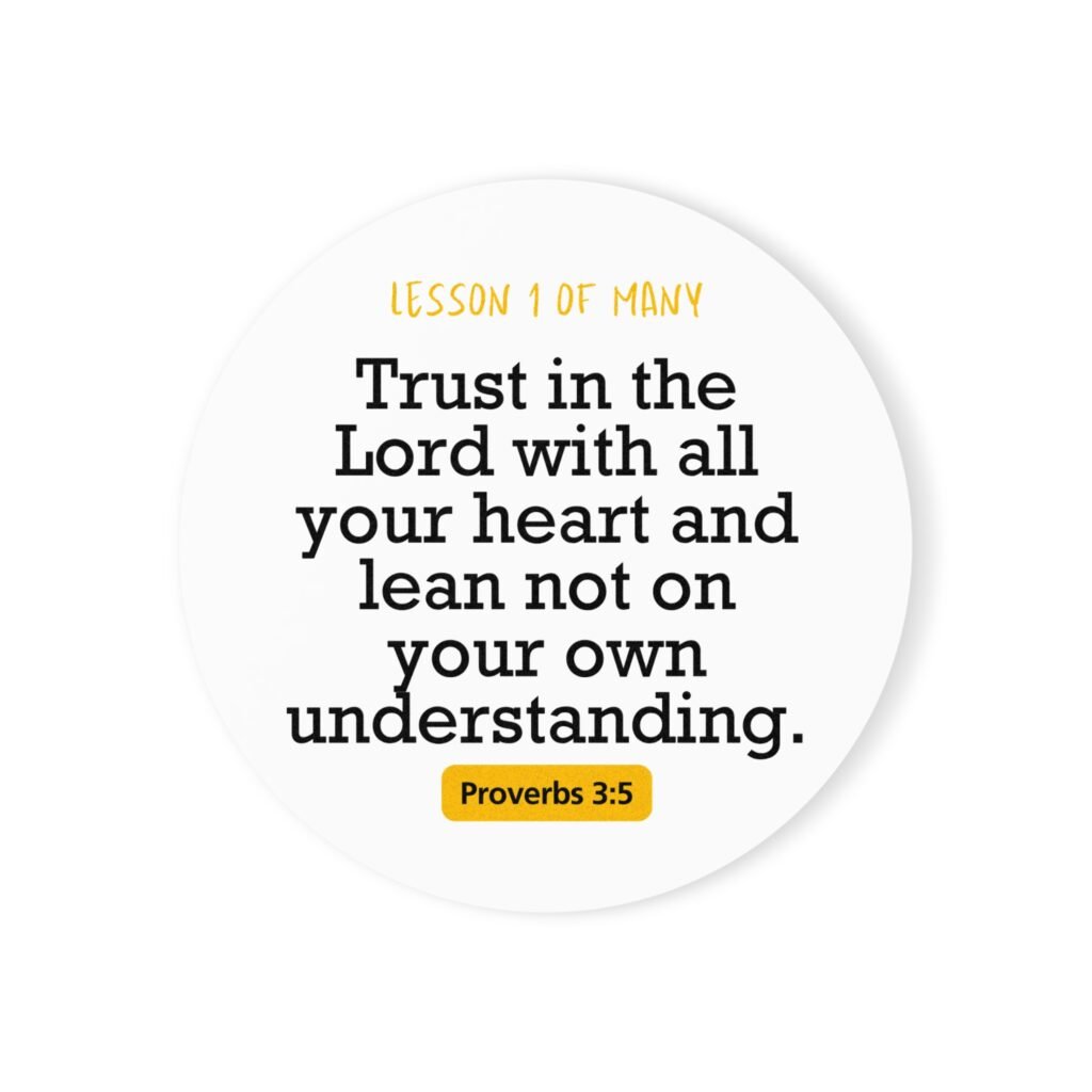 ‘Lesson 1 of Many’: Proverbs 3:5 - Cork Coaster