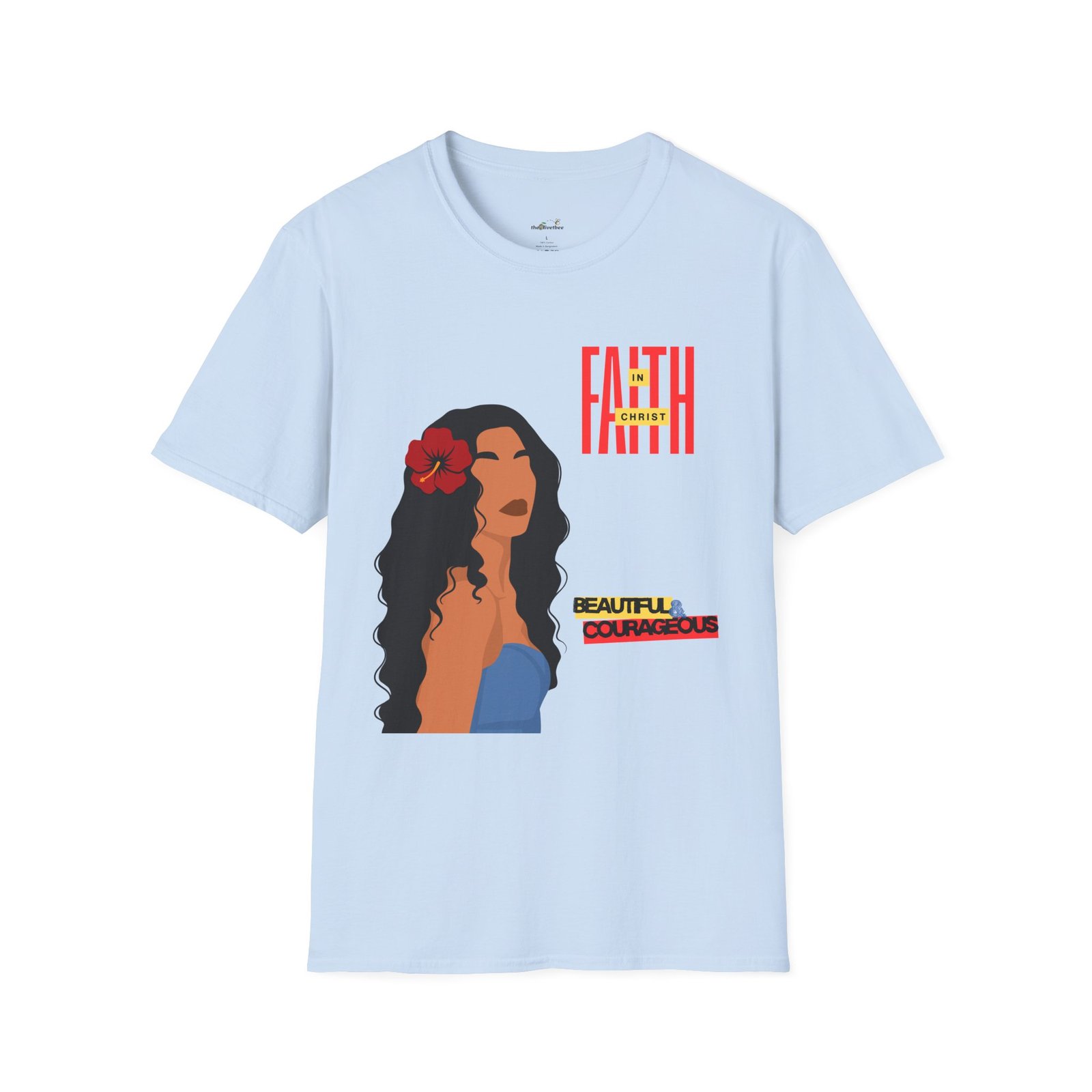 'Faith in Christ': Beautiful & Courageous — Tee