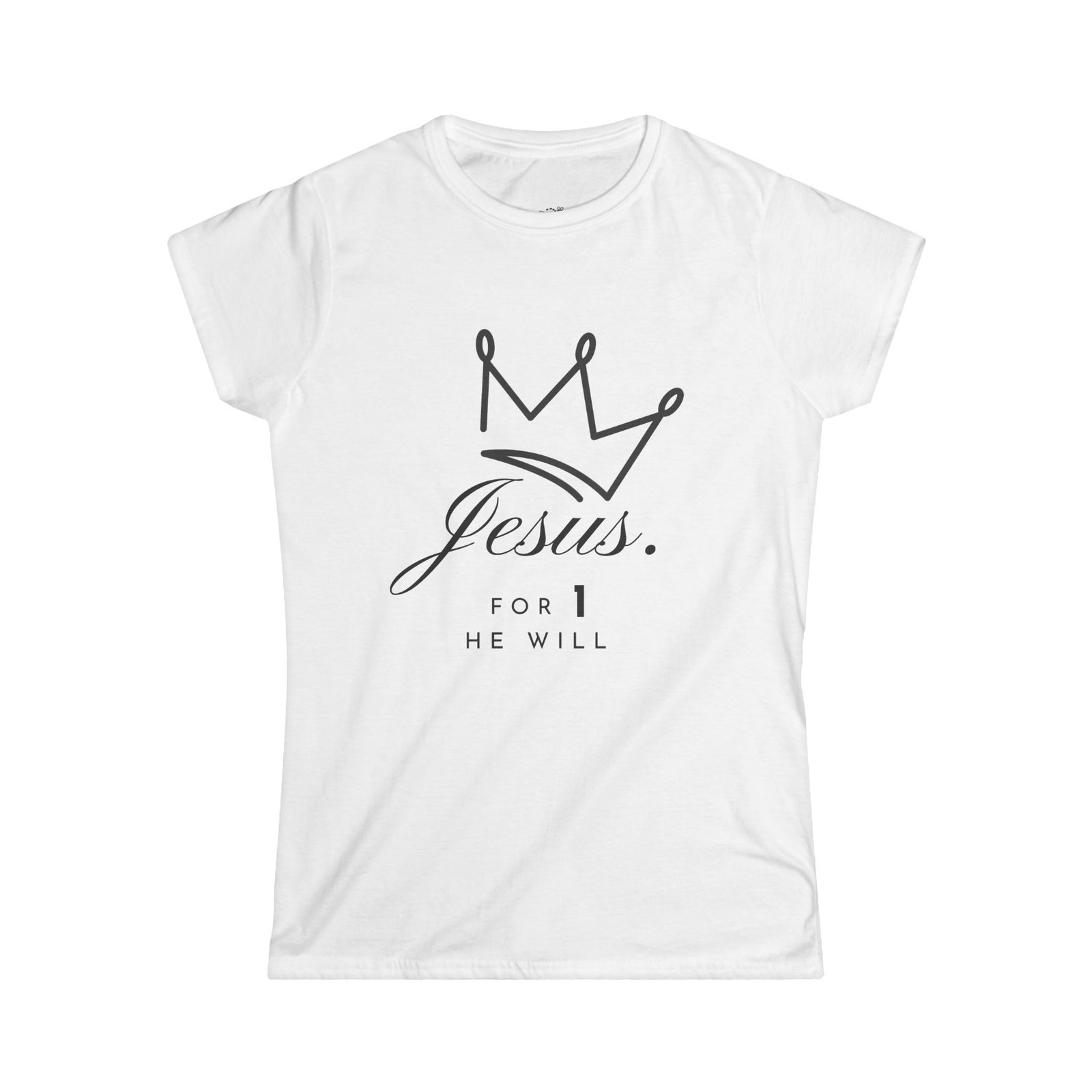 'Jesus. For 1 He Will' - Softstyle Tee - Image 2