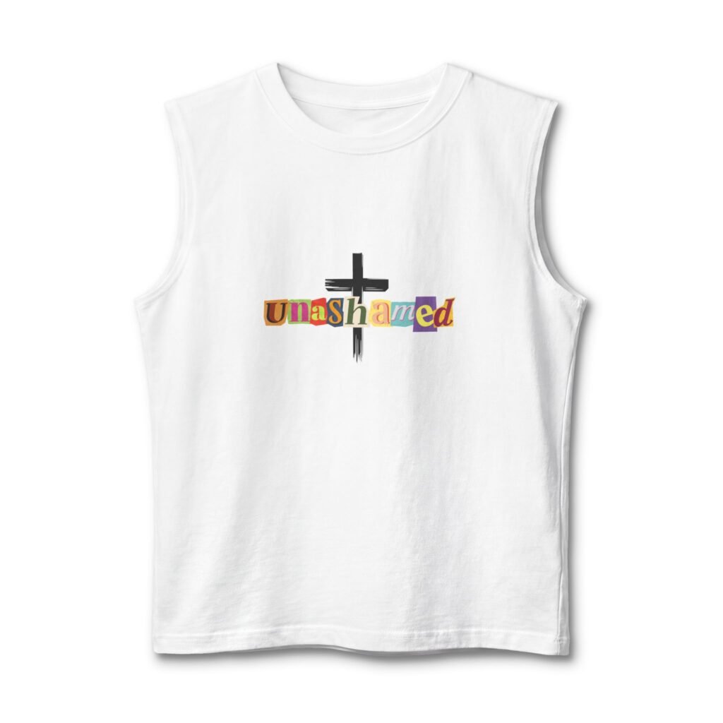 'Unashamed' - Muscle Tank