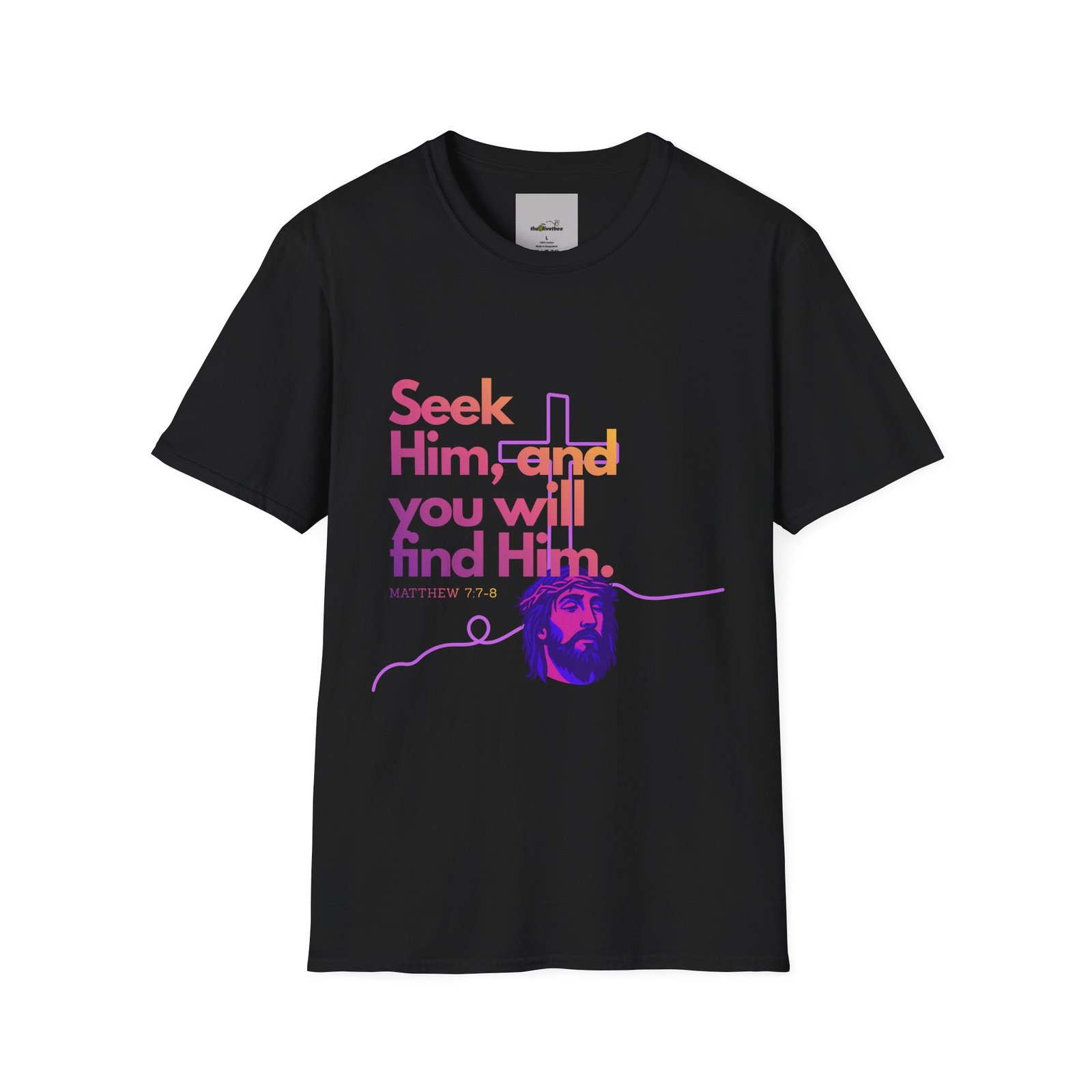 "Seek Him"— T-Shirt